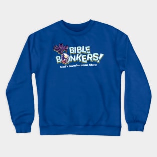 Bible Bonkers Crewneck Sweatshirt